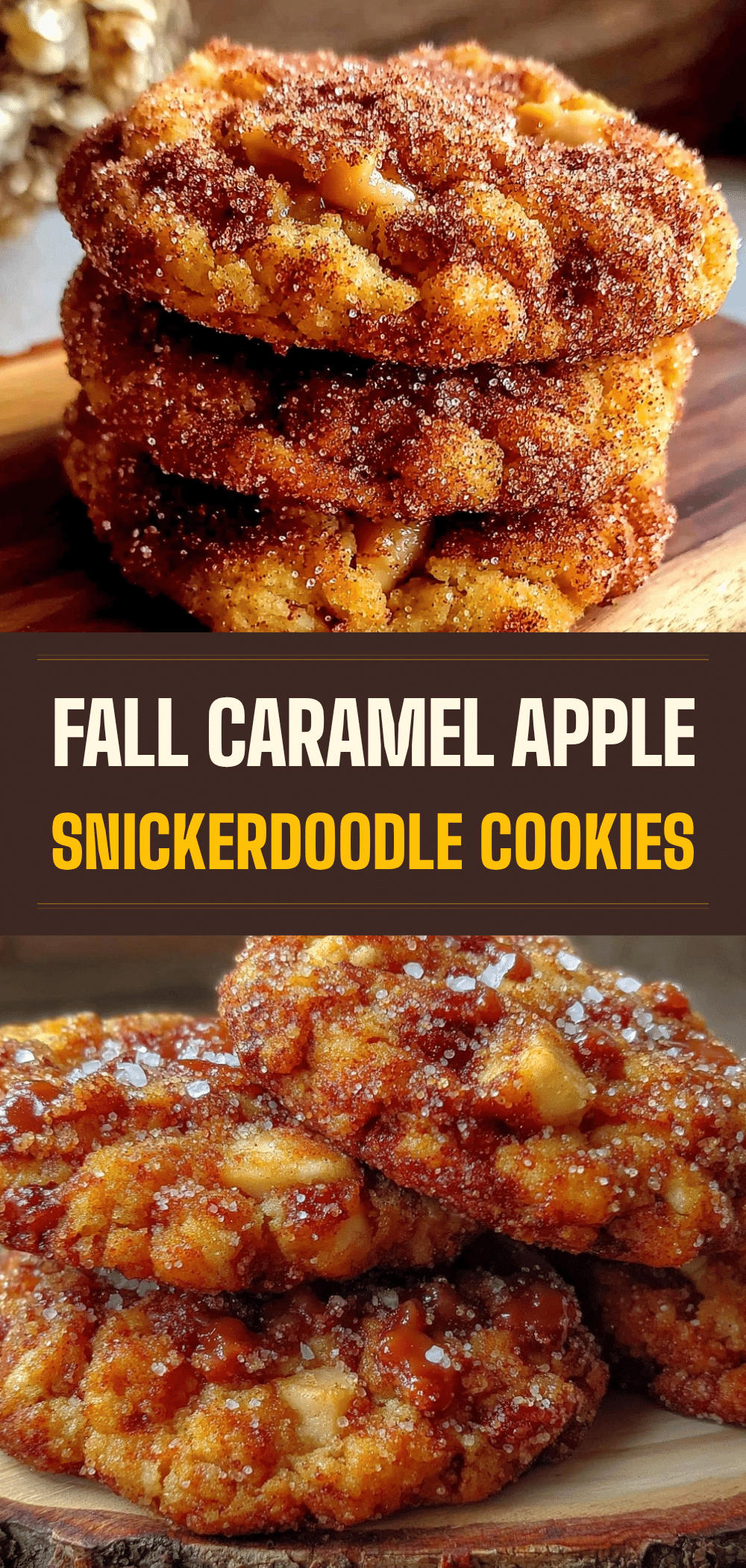 Fall Caramel Apple Snickerdoodle Cookies: Easy & Foolproof 5 Fall Caramel Apple Snickerdoodle Cookies recipe